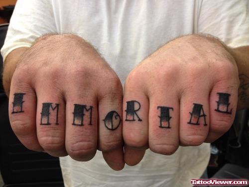 Immortal Finger Knukles Tattoos