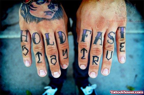 Hold Fast Stay True Tattoo On Fingers