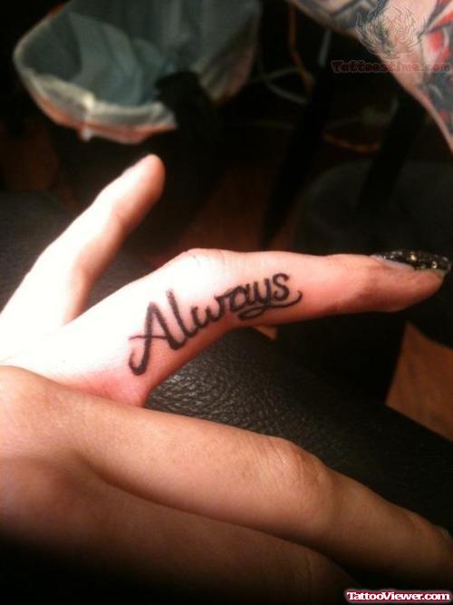 Always Tattoo On Finger