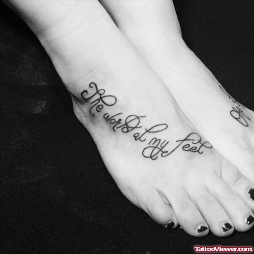 The World At My Feet - Quote Foot Tattoo