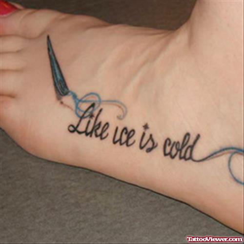 Like Ice Is Cold Foot Tattoo