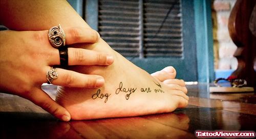Dog Days Are Over Foot Tattoo