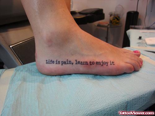 Life Is Pain Quote Foot Tattoo