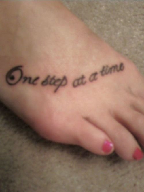 Best One Step At A Time Foot Tattoo