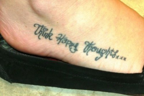 Think Hoping Thoughts Foot Tattoo