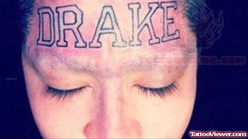 Drake Forehead Tattoo
