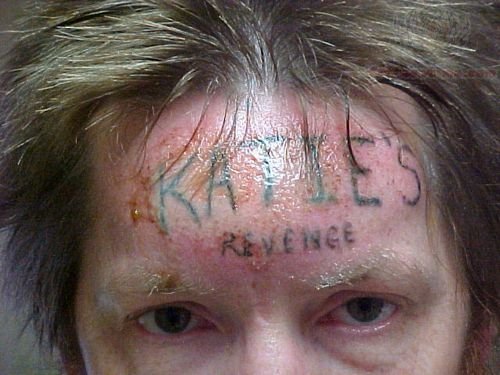 Katies Revenge Tattoo On Forehead