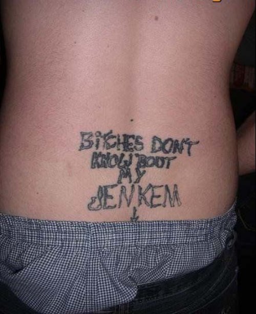 Funny Tattoo Pictures -  Jenkem