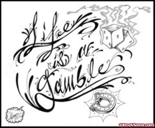 Life Is A Gamble Tattoo Design