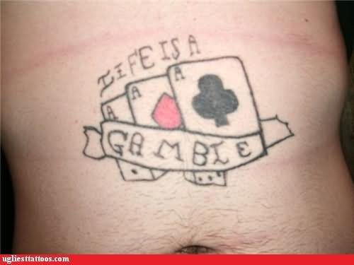Life Is A Gamble Tattoo