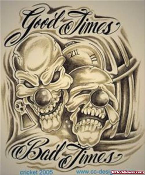 Good Times Bad Times Gangster Tattoos Designs