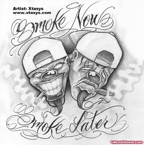 Smoke Now Smoke Later Gangster Tattoo Design
