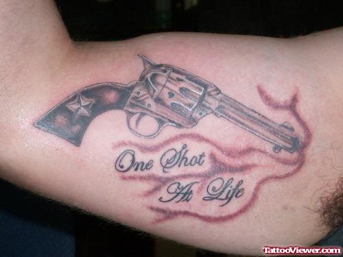 One Shot At Life - Gun Tattoo On Muscles