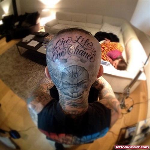 One Life One Chance Head Tattoo For Men