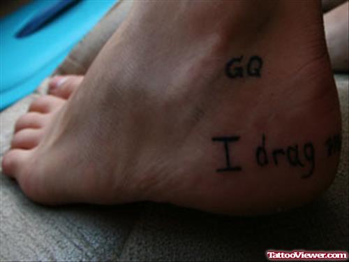 I Drag Heel Tattoo
