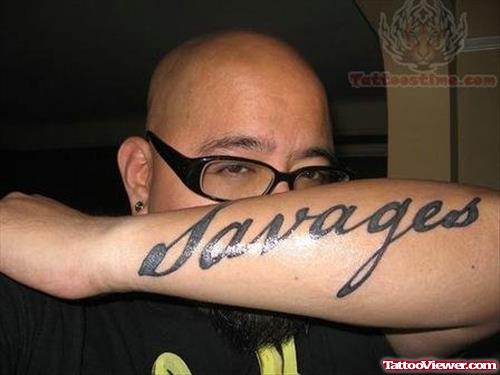 Savages Lettering Tattoo
