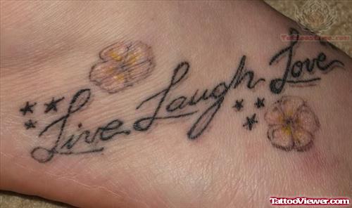 Live Laugh Love Tattoos On Foot