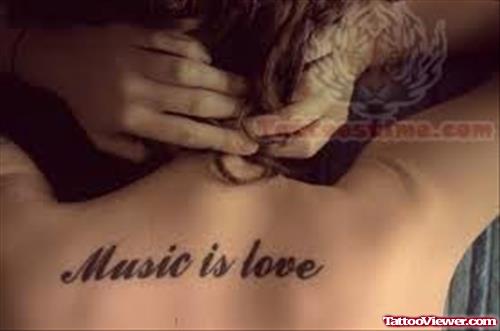Music Is Love Tattoo On Back