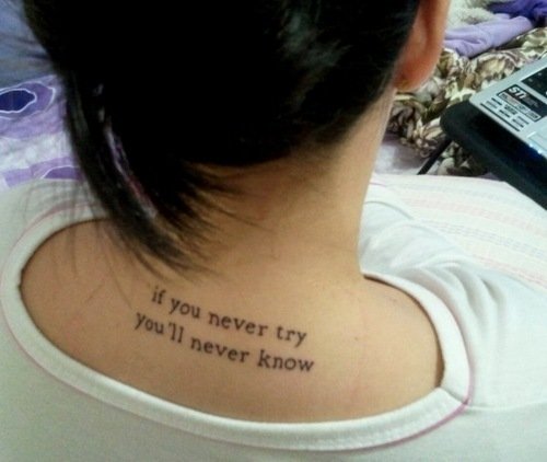 If You Never Try YouвЂ™ll Never Know - Lettering Neck Tattoo