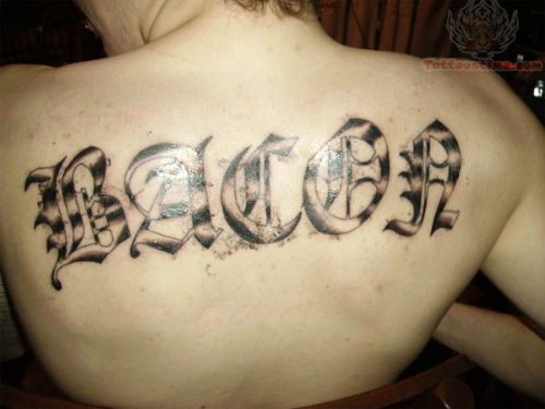 Bacon Word Back Tattoo