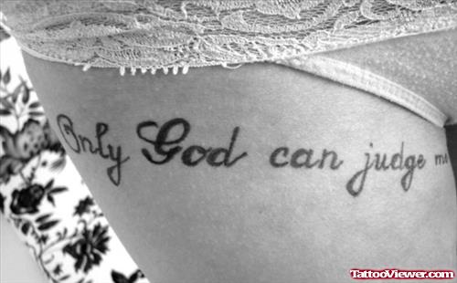Only God Can Judge Me Thigh Tattoo