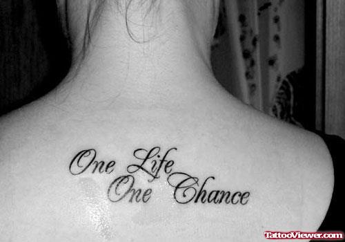 One Life One Chance Women Upper Back Tattoo