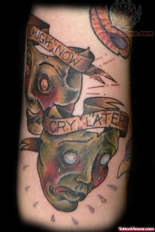 Laugh Now - Cry Later Tattoo Picture