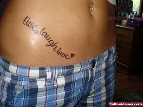 Live Laugh Love Tattoo and Navel Piercing