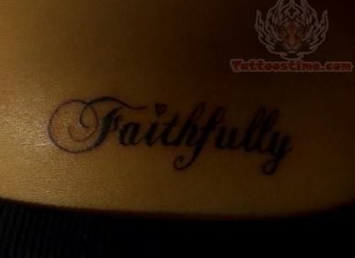 Faithfully Word Tattoo On Lower Back